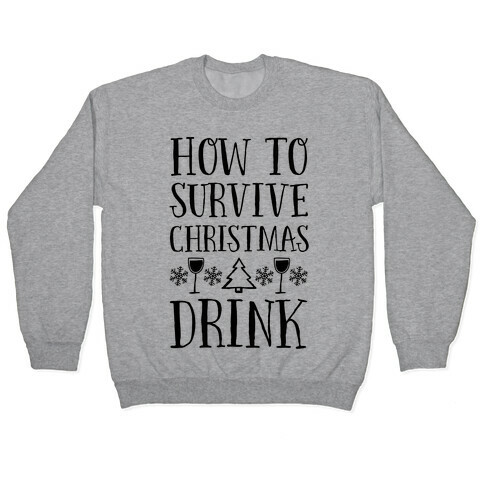 How To Survive Christmas Drink Pullover