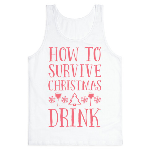 How To Survive Christmas Drink Tank Top