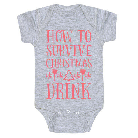 How To Survive Christmas Drink Baby One-Piece