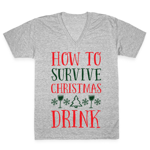 How To Survive Christmas Drink V-Neck Tee Shirt