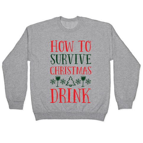How To Survive Christmas Drink Pullover