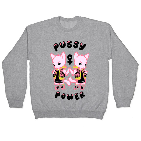 Pussy Power Pullover