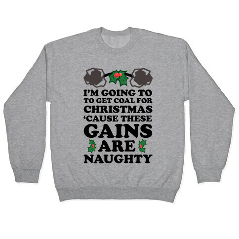 I'm Going to Get Coal for Christmas Pullover
