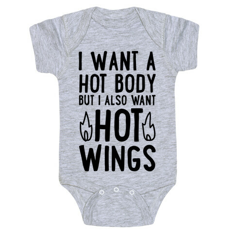I Want A Hot Body But I Also Want Hot Wings Baby One-Piece