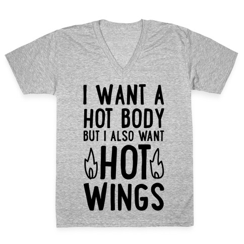 I Want A Hot Body But I Also Want Hot Wings V-Neck Tee Shirt