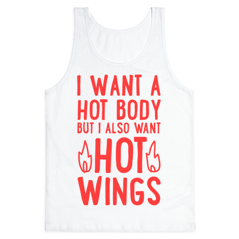 I Want A Hot Body But I Also Want Hot Wings Tank Top