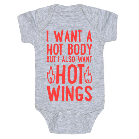 I Want A Hot Body But I Also Want Hot Wings Baby One-Piece