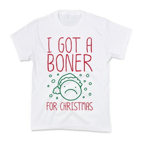 I Got A Boner For Christmas Kids T-Shirt