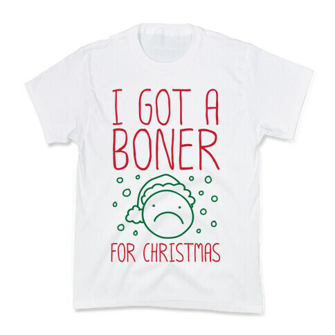 I Got A Boner For Christmas Kids T-Shirt