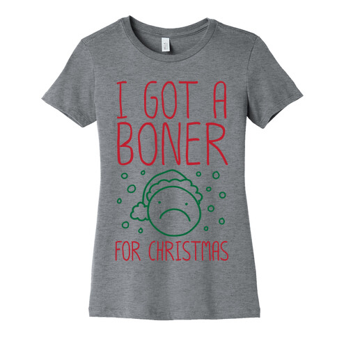 I Got A Boner For Christmas Womens T-Shirt