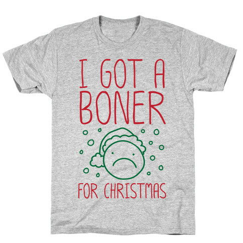 I Got A Boner For Christmas T-Shirt