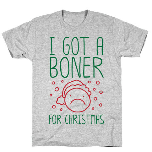 I Got A Boner For Christmas T-Shirt