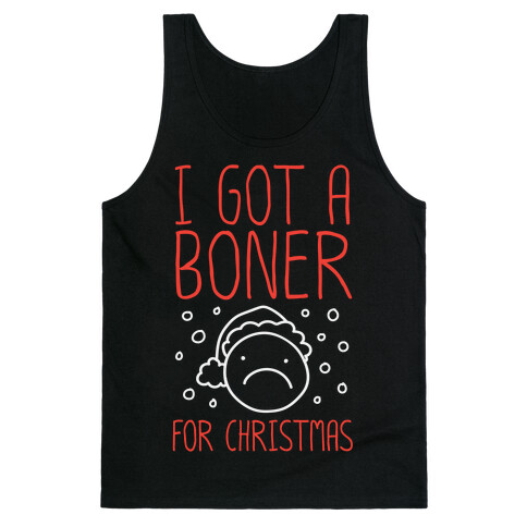 I Got A Boner For Christmas Tank Top