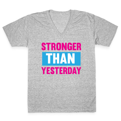 Stronger than Yesterday V-Neck Tee Shirt