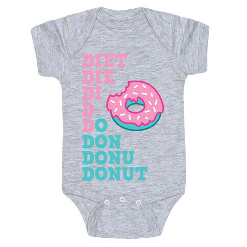 Diet, Die, Di, D, Do, Don, Donu, Donut Baby One-Piece