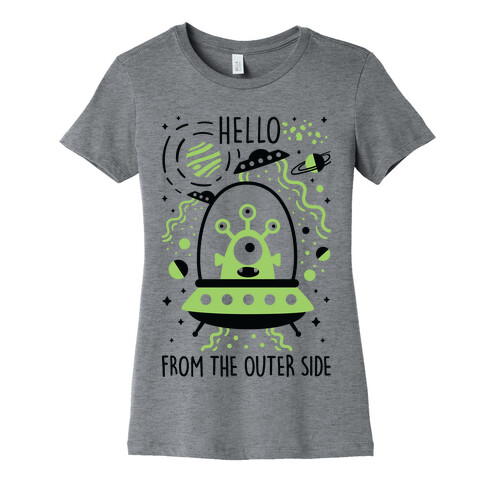 Hello From The Outer Side Womens T-Shirt