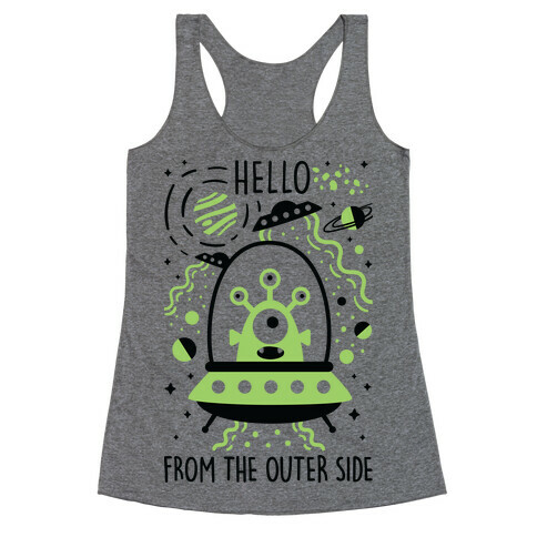 Hello From The Outer Side Racerback Tank Top