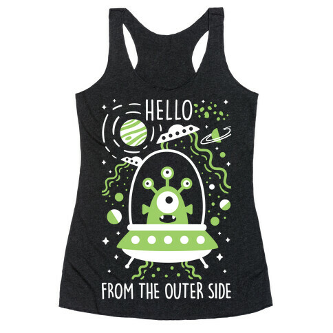 Hello From The Outer Side Racerback Tank Top