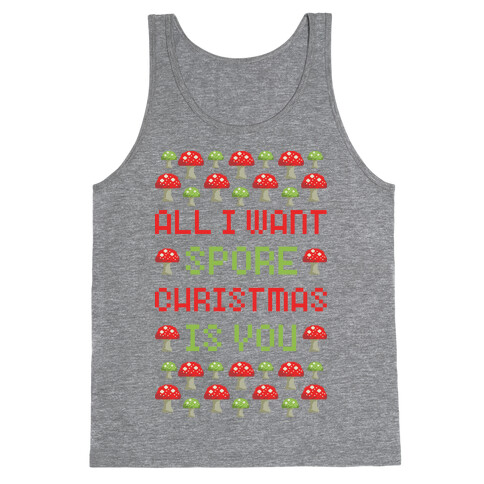 All I Want Spore Christmas is You Tank Top