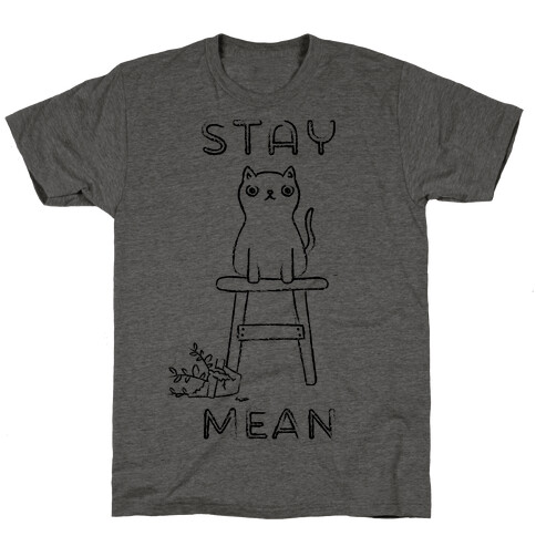 Stay Mean T-Shirt