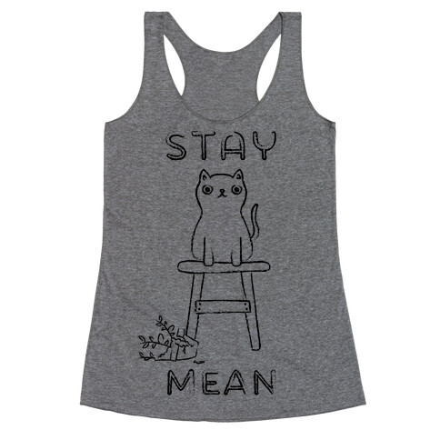 Stay Mean Racerback Tank Top