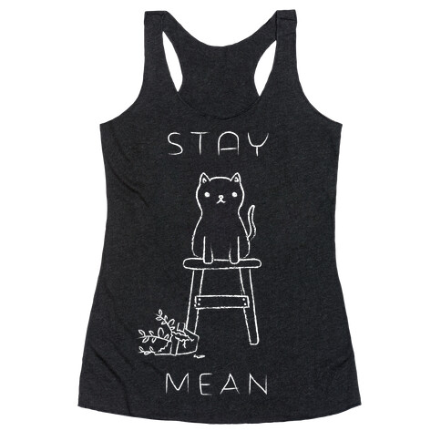 Stay Mean Racerback Tank Top