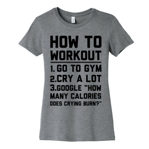 How To Workout  Womens T-Shirt