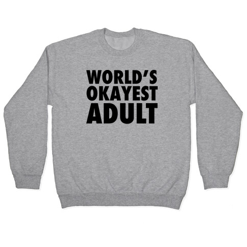 World's Okayest Adult Pullover