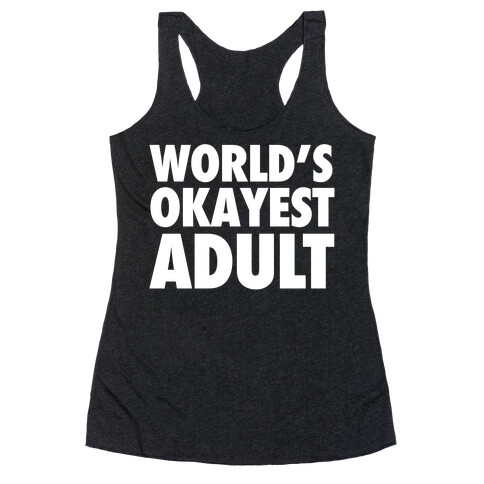 World's Okayest Adult Racerback Tank Top