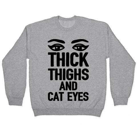 Thick Thighs And Cat Eyes Pullover