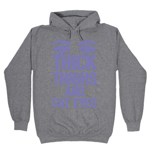 Thick Thighs And Cat Eyes Hooded Sweatshirt