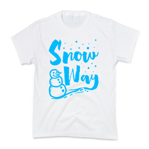 Snow Way Kids T-Shirt