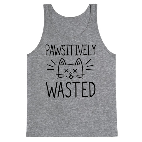 Let's Get Pawsitively Wasted Tank Top