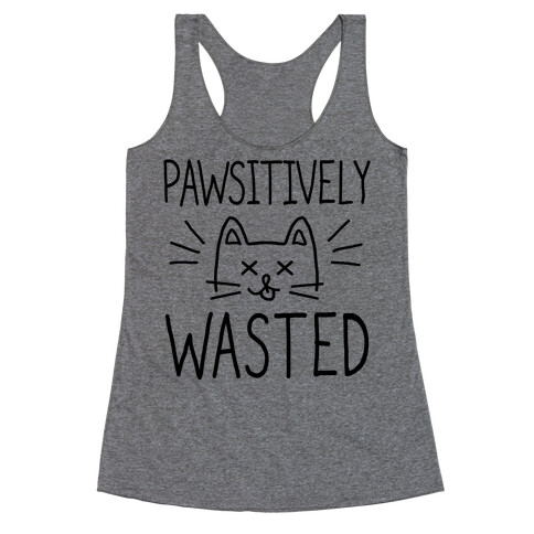 Let's Get Pawsitively Wasted Racerback Tank Top