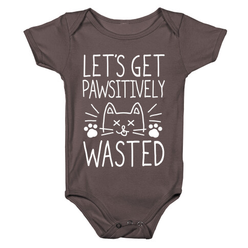 Let's Get Pawsitively Wasted Baby One-Piece