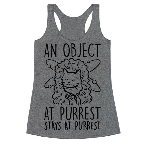An Object At Purrest Stays At Purrest Racerback Tank Top