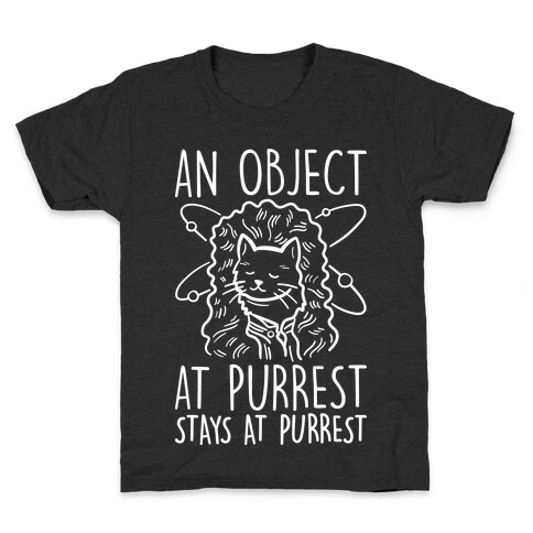 An Object At Purrest Stays At Purrest Kids T-Shirt