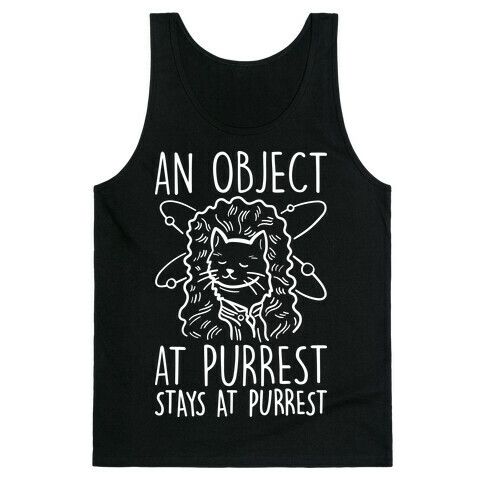 An Object At Purrest Stays At Purrest Tank Top