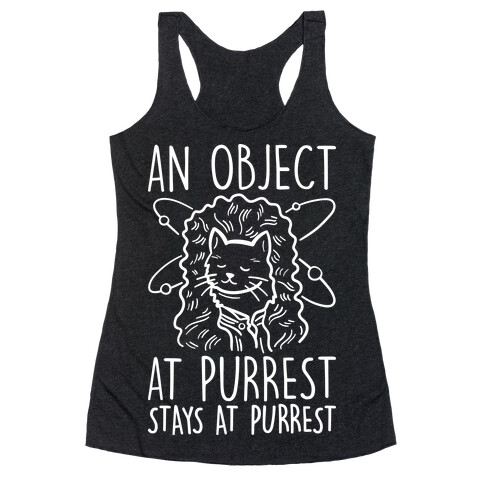 An Object At Purrest Stays At Purrest Racerback Tank Top
