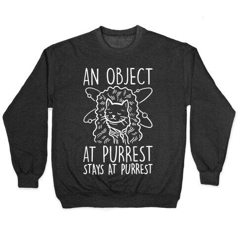 An Object At Purrest Stays At Purrest Pullover