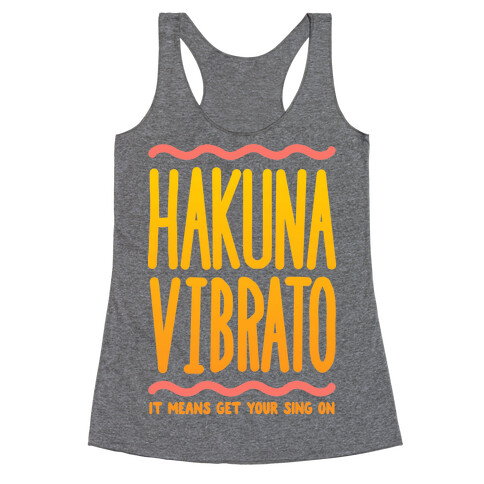 Hakuna Vibrato Racerback Tank Top