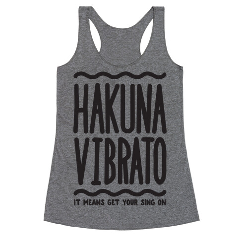 Hakuna Vibrato Racerback Tank Top