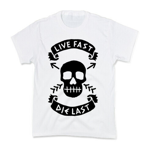 Live Fast Die Last Kids T-Shirt