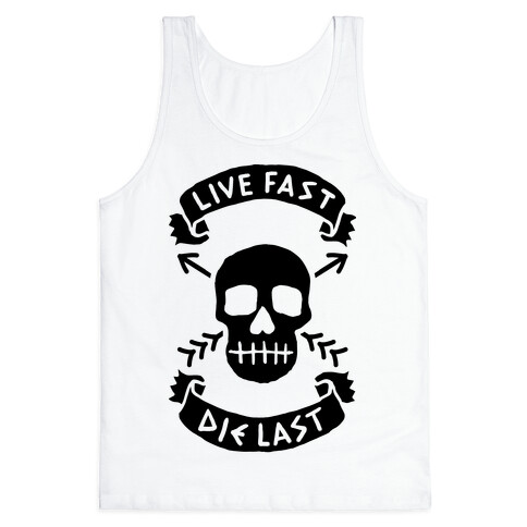 Live Fast Die Last Tank Top