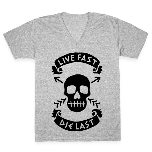 Live Fast Die Last V-Neck Tee Shirt