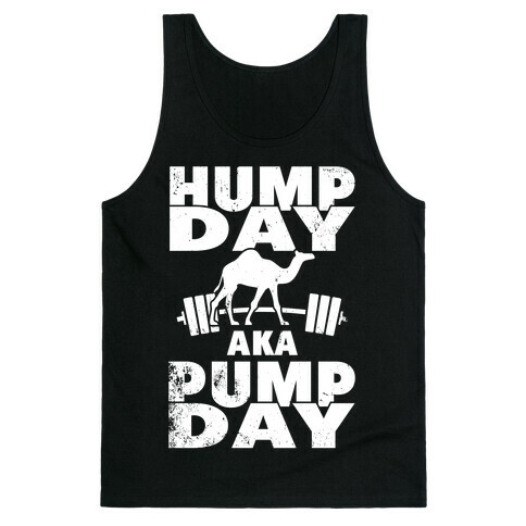 Hump Day AKA Pump Day Tank Top