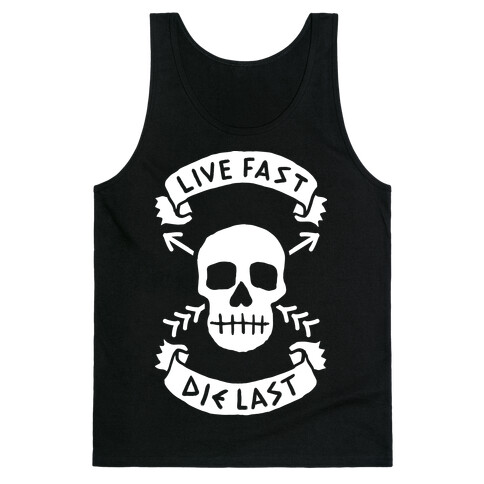 Live Fast Die Last Tank Top