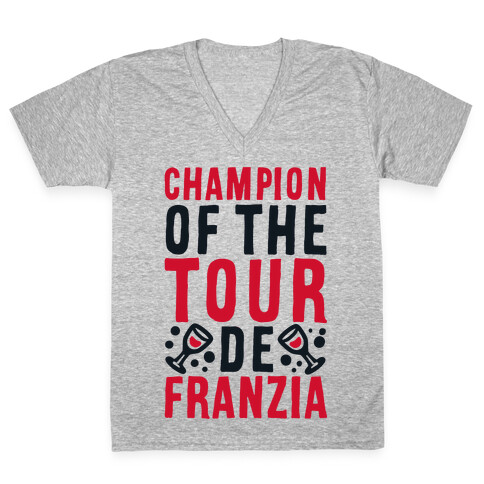 Champion of the Tour De Franzia  V-Neck Tee Shirt