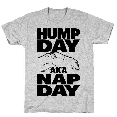 Hump Day AKA Nap Day T-Shirt