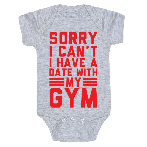 Sorry I Can't I Have A Date With My Gym Baby One-Piece